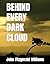 Behind Every Dark Cloud