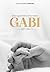 Milagre Chamada Gabi: Uma história real de amor, fé, dor ,superação, e recomeços entre mãe e filha - que vai tocar o seu coração. (Portuguese Edition)