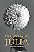Las dalias de Julia (Spanish Edition)
