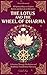The Lotus and the Wheel of Dharma: 36 Spiritual Keys to Explore Karma and the Law of Attraction | A Journey Through Meditation and Buddhism Toward Inner Harmony (Celestial Keys)