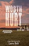 Worth the Hurt by Laura  Beth