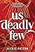 Us Deadly Few (Us Dark Few, #2)