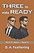 Three to Make Ready