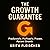 The Growth Guarantee: Predictable. Profitable. Proven. Patient Growth.