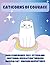 Caticorns of Courage: Positive Affirmations Coloring Book for Kids Ages 5–9: Build Confidence, Self-Esteem and Emotional Regulation Through Magical Cat-Unicorn Adventures