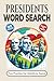 Presidents Word Search Puzzle Book: Relaxing Word Search Puzzles Featuring U.S. Presidents and American History