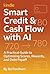 Smart Credit & Cash Flow with AI: A Practical Guide to Optimizing Scores, Rewards, and Debt Payoff