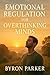 Emotional Regulation for Overthinking Minds: Simple Techniques to Calm Intense Emotions, Reduce Stress, and Feel More in Control (Nervous System Reset Series)