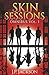 Skin Sessions Omnibus - Volume 1 by J.P.   Jackson