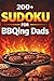 BBQ Dad Sudoku: 240 puzzles with full answer section for dads, grandpas, and Father's Day. (Puzzle and Activity Books for Men)