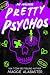 Pretty Psychos (Drop-Dead L...