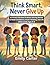 Think Smart, Never Give Up: 10 Growth Mindset Problem-Solving Stories to Build Confidence, Smart Thinking, and Life Skills in Kids Ages 4–8