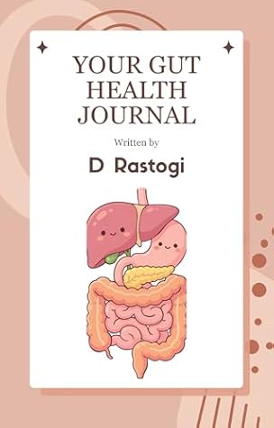 Your Gut Health Journal: A 30-Day Ayurvedic Reset for Digestive Health, Agni, Food Combining, and Microbiome Balance