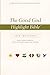 The God Good Highlight Bible (KJV) - Annotated: Green Highlights with supporting footnotes