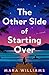 The Other Side of Starting Over