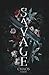Savage: A Sapphic Dark Romance (The Triarchy Collection)