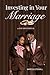 Investing in Your Marriage 21 Day Devotional