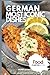 German Most Iconic Dishes: A Stunning Full-Color Coffee Table Photobook of Traditional Cuisine