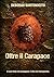 Oltre il Carapace: Ci sono ferite che proteggono. E altre che imprigionano. (Italian Edition)