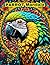 Mindful Parrot Mandalas: 50 Unique Exotic Bird Designs for Calm and Creative Expression