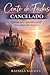 CONTO DE FADAS (CANCELADO): Quando Deus reescrever o final que o amor não cumpriu. (Portuguese Edition)