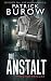 Die Anstalt: Psychothriller...