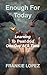 Enough For Today: Learning To Trust God One Day At A Time