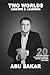 TWO WORLDS; LESSONS AND LEARNINGS: 20 HARD EARNED LESSONS ON AUTHENTIC LEADERSHIP, PURPOSE, AND CREATING YOUR LEGACY