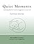 Quiet Moments – Creative Colouring: A Colouring Book for Creative Engagement in Later Life – Familiar Worlds