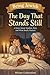 The Day That Stands Still: A Story About Shabbat, Rest, and What Really Matters (Being Jewish)