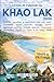 GUIDA DI VIAGGIO AL KHAO LAK 2026: Cultura, paradiso e avventura nel sud della Thailandia: tesori nascosti, spiagge, parchi nazionali, antiche foreste ... e la costa delle Andamane. (Italian Edition)