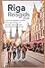 Riga Reisgids 2026: Oude Stad Highlights, Routes, Verborgen Plekken, Art Nouveau, Eten & Drinken, Kaarten en Praktische Tips (Dutch Edition)