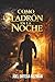 COMO LADRÓN EN LA NOCHE: Un llamado a despertar antes que la voz suene (Spanish Edition)