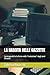 LA NASCITA DELLE GAZZETTE: I protagonisti e le firme nella “rivoluzione” degli anni Ottanta (Italian Edition)