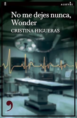 No me dejes nunca, Wonder (Narrativa nº 206) (Spanish Edition)