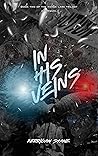 In His Veins (The Fickle Lark Trilogy, #2)