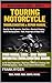 RYDER MANUAL SERIES – BOOK TOURING MOTORCYCLE TROUBLESHOOTING& manual: ep-By-Step Diagnostics • Real Fixes • Electrical, Charging, Fuel & Starting Systems • Tools, Torque Specs & Repair Costs