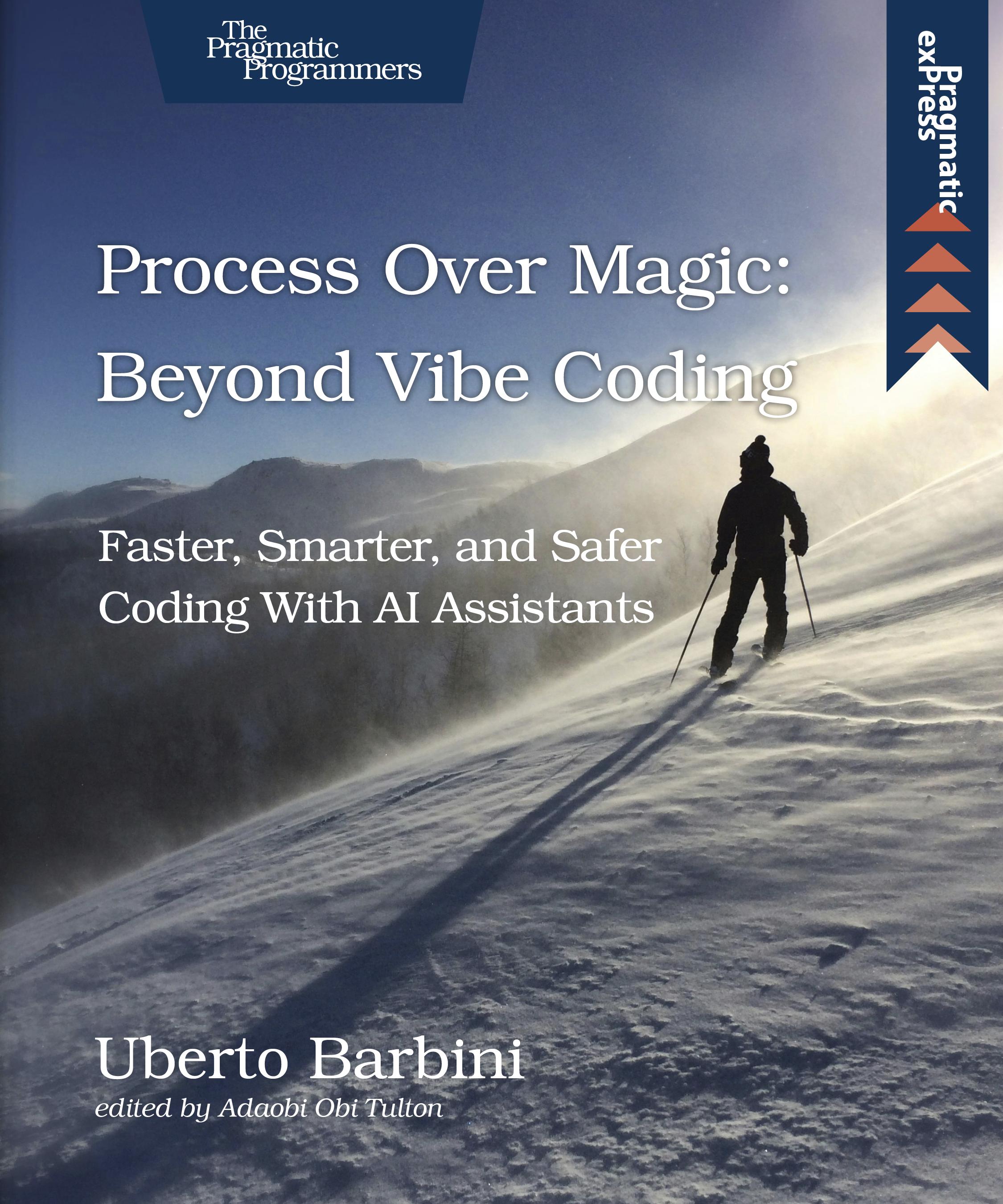 Process Over Magic: Beyond Vibe Coding
