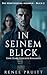 IN SEINEM BLICK: Eine Dark Stalker Romance (Die Northshore-Männer 2) (German Edition)