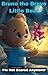 Bruno the Brave Little Bear: A Calming Bedtime Story to Help Kids Overcome Fear of the Dark and Sleep Peacefully