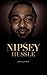 NIPSEY HUSSLE: The Marathoner Who Turned A Corner Into A Cathedral