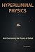 Hyperluminal Physics: And Overcoming the Physics of Defeat