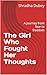 The Girl Who Fought Her Thoughts: A journey from fear to freedom