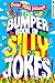 The Bumper Book of Very Silly Jokes: Over 700 Laugh-Out-Loud Jokes! (Rocket Fox Sidesplitters)