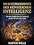 Die Kulturgeschichte der künstlichen Intelligenz: Von den Rußflecken der Steinzeit zu den Servern der Cloud (German Edition)