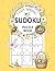 Cozy Spring Sudoku Puzzle Book: 300 Sudoku Puzzles for Adults – Easy, Medium & Hard Levels with Solutions, Relaxing Brain Games with a Cozy Spring Theme