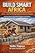 Build Smart Africa (Series): Series 1 - Low-cost Housing Design & Construction Strategies