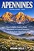 APENNINES HIKING GUIDE 2026: Your Complete Guide to Trails, Mountains, and Cultural Adventures Across Italy’s Heartland (Wanderfar: A Global Hiking Companion Series)