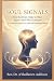 Soul Signals: How the Brain...
