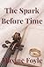 The Spark Before Time: The Branleigh Legacy